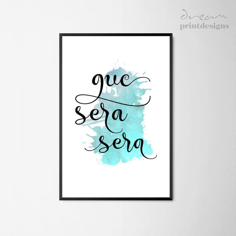Que Sera Sera Printable Wall Art Quotes Spanish Quote Print | Etsy