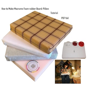Como fazer almofada de borracha de espuma de macramê, tutorial, superfície de trabalho confortável DIY para: macramê, miçangas, tecelagem, amarração de contas, falha de PDF