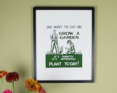 Save Money The Easy Way - Grow A Garden - It 39 s Thrifty It 39 s Patriotic - Vintage WWI Victory Garden Poster Reproduction