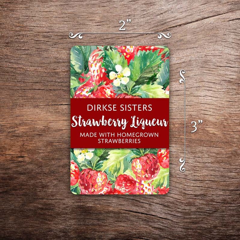 May include: A red and green label with the text "DIRKSE SISTERS Strawberry Liqueur MADE WITH HOMEGROWN STRAWBERRIES" on a white background with a watercolor illustration of strawberries and leaves. The label is 2 inches wide and 3 inches tall.
