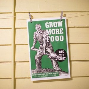 Grow More Food - Dig For Victory Poster - Vintage Reproduction - Victory Gardens