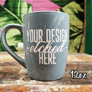Custom Mug - Engraved - Your Design Here - Personalized - Ceramic - Grey Mug