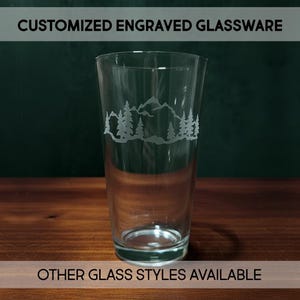 Mountain Glassware - Camping - Backpacking - Outdoor Life - Mountain Man - Pint - Pilsner - Wine Glass - Adventure - Personalized - Custom