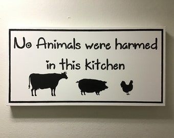 Vegan Art vegetarian decor No Animals Were Harmed In This Kitchen original painting 12”x24” on stretched canvas
