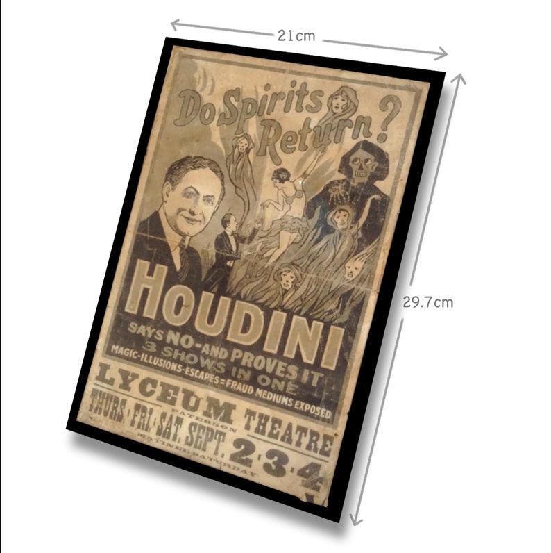 May include: A rectangular poster featuring a vintage Houdini magic show advertisement with the text Do Spirits Return? Houdini Says No-And Proves It. The poster measures 21 cm by 29.7 cm and depicts a man, ghosts, and a skeleton in sepia tones.