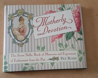 Motherly Devotion, Sweet Nellie book of Memories