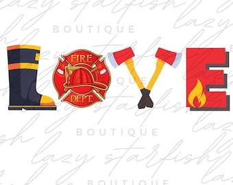 Firefighter LOVE png, Firewife png, firefighter wife, black and white png, hero png, first responder, digital download, Sublimation