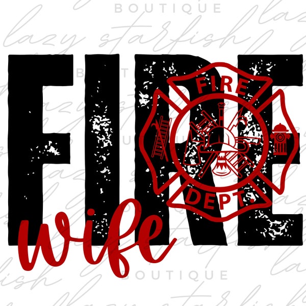 Firewife png, firefighter wife, black and white png, hero png, first responder, digital download, Sublimation