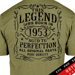 May include: A green t-shirt with a distressed black graphic that reads "This Legend Was Born In 1953 Aged To Perfection All Original Parts Pure Quality".