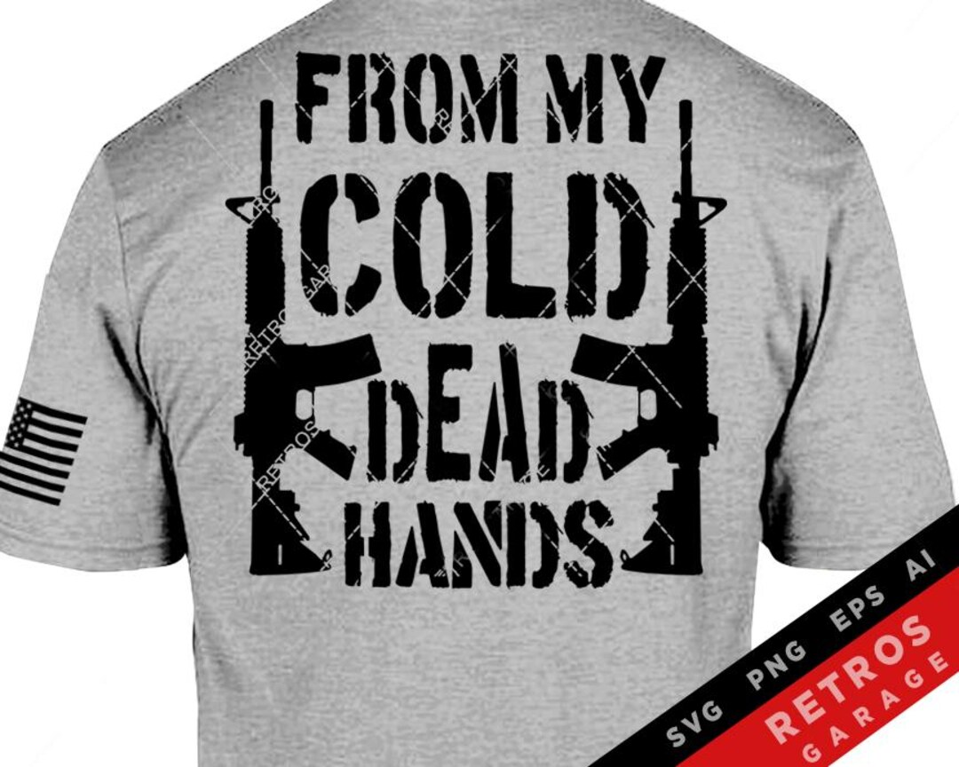 From My Cold Hands SVG PNG Defend Second Amendment Sublimation ...