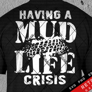 Having a Life Crisis SVG PNG Off Road Dirt Lover 4 Wheeler USA america Adventure Truck mud 4x4 Print Design eps Sublimation Download