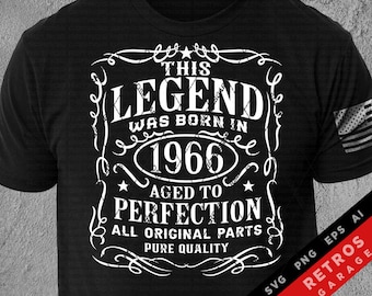 Puede incluir: Camiseta negra con un diseño gráfico blanco que dice "This Legend Was Born In 1966 Aged To Perfection All Original Parts Pure Quality".