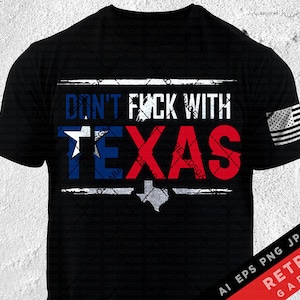 Don't F*ck With Texas SVG: Patriotic Sublimation Print (Digital Download) image 1