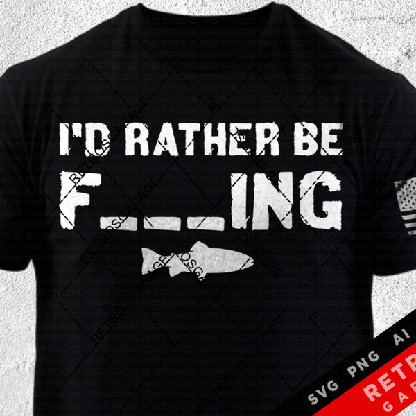 I'd Rather Be Fishing SVG PNG Funny Fishing Cut File Fishing