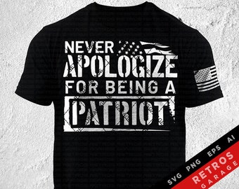 Never Apologize For Being a Patriot SVG PNG Defend Second Amendment Sublimation Patriotic Print Design America EPS Usa Gun Rights Heat Press