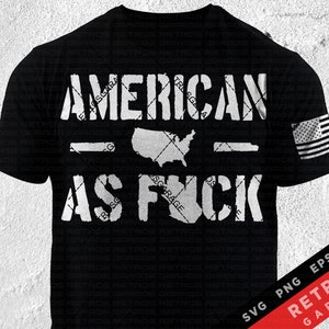 American As F@ck SVG PNG Usa Second Amendment Sublimation Patriotic Print Design America EPS Usa Freedom Distressed Heat Press