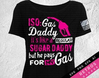 Looking for a Gas Daddy SVG PNG ISO: Gas Daddy Cut File Digital Download Usa
