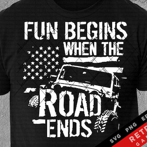 Fun Begines When The Road Ends SVG PNG Off road Vehicle america Tshirt offroad 4x4 Print Design eps Download 4-Wheeler Truck Offroad