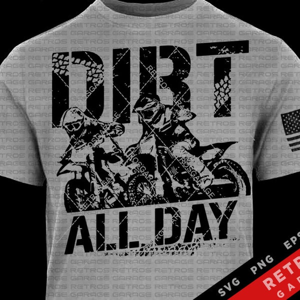 Dirt All Day SVG PNG Sublimation Print Dirt Lover USA america Tshirt offroad Motocross Dirt Bike Design eps Sublimation Download