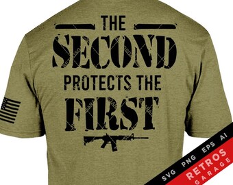 The Second Protects the First SVG PNG Second Amendment PNG Sublimation Patriotic Print Design America Usa Freedom Rights Heat Press Dad Gift