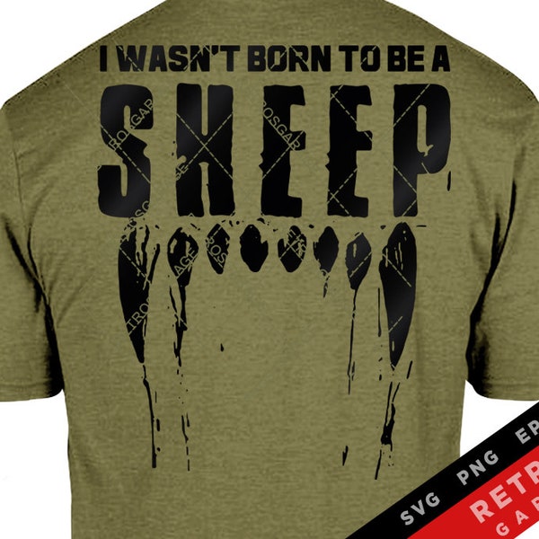 I Wasn't Born To Be A Sheep SVG PNG Second Amendment Sublimation Patriotic Design America EPS Usa Gun Rights Heat Press