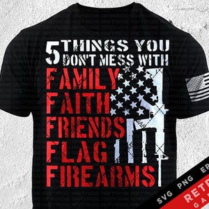 5 Things You Don't Mess SVG PNG met tweede amendement sublimatie patriottische print ontwerp Amerika EPS VS vrijheid vader cadeau warmte pers