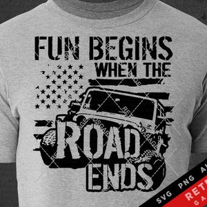 Fun Begines When The Road Ends SVG PNG Off road Vehicle america Tshirt offroad 4x4 Print Design eps Download 4-Wheeler Truck Offroad