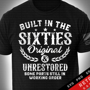 May include: Black t-shirt with white text that reads "Built in the Sixties Original & Unrestored. Some parts still in working order."