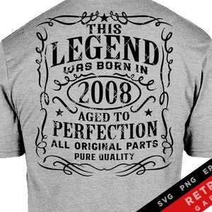 2008 Birthday Legend SVG PNG: Vintage Aged Perfection (Digital Download)