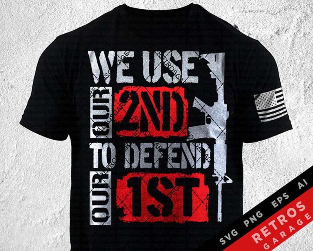 Defend With First We Use Our Second to Defend Our First SVG PNG Defend Second Amendment ...