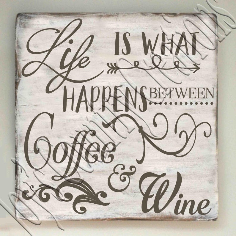 Download Life is what happens between Coffee and Wine SVG PNG JPEG ...