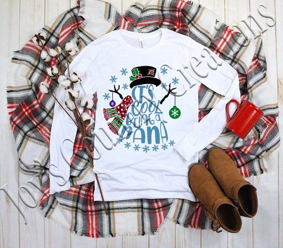 Download Its Cool Being A Nana Snowman Snowman Words Winter Svg Etsy