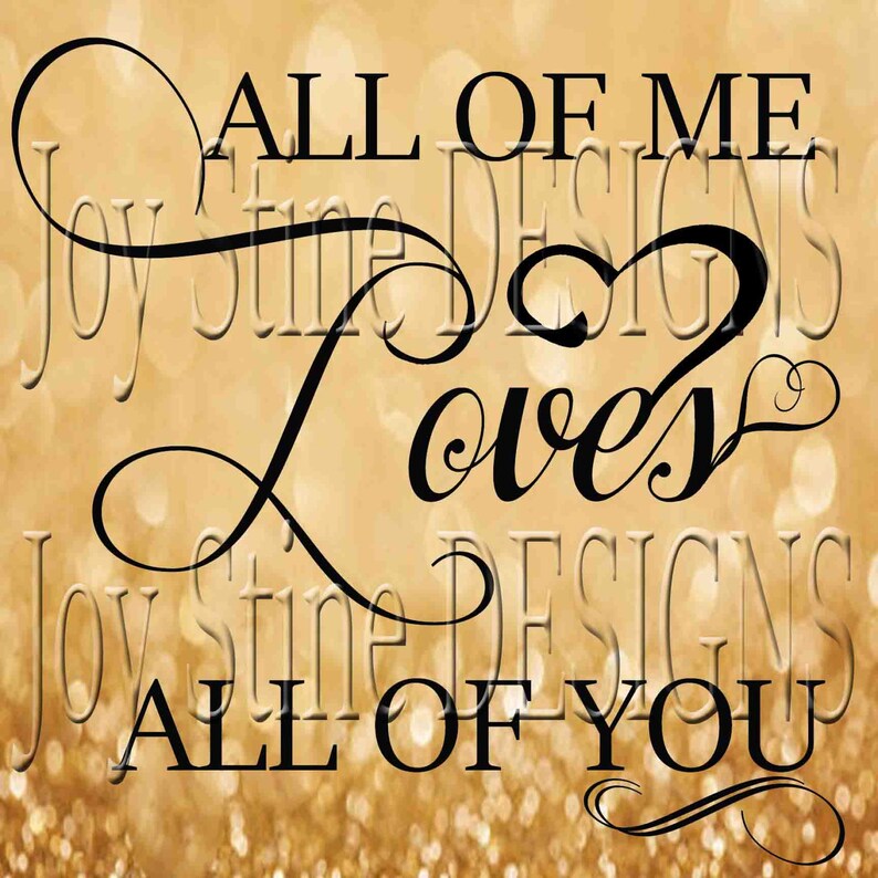 All of me Loves all of You SVG PNG JPEG Etsy