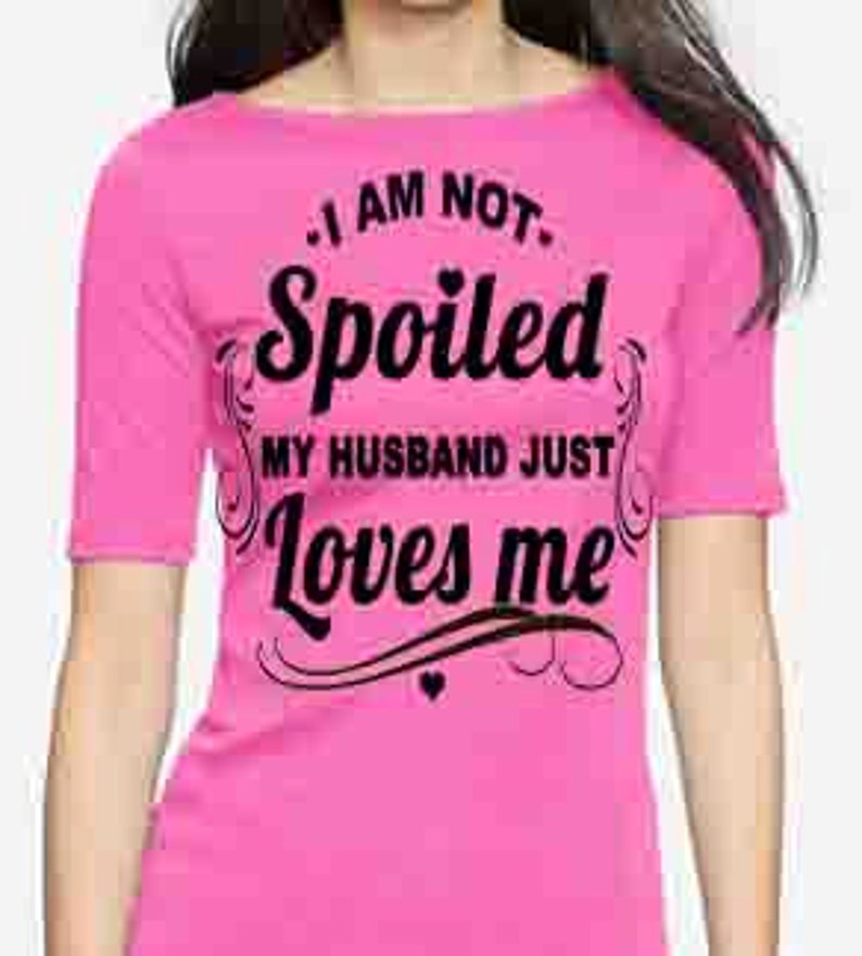 spoiled by husband