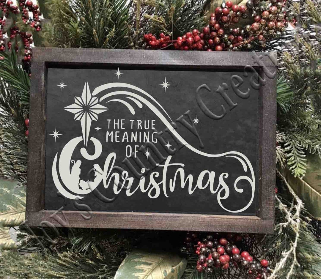The True Meaning of Christmas, Nativity, North Star, Christmas Svg