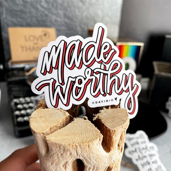 HAND-LETTERED "Made Worthy" Vinyl Sticker | By the blood of the lamb | in Christ alone | Blessed & highly favored | Jesus paid the price