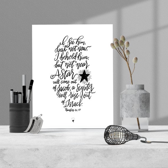 HAND-LETTERED Numbers 24:17 Giclée Art Print | I see him but not now I behold him but not near. A star will come out of Jacob; a scepter...