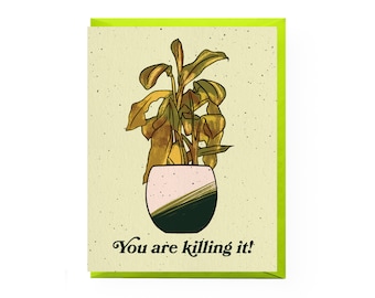 Killing It! Dead Plant Card | plant lover card, congratulations card