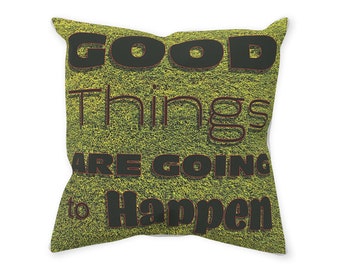 Throw Pillows, Decorative Pillows, Inspirational Quotes, Inspirational Wall Art, Friendship Gift, 14x14, 16x16, 18x18, 20x20, 26x26