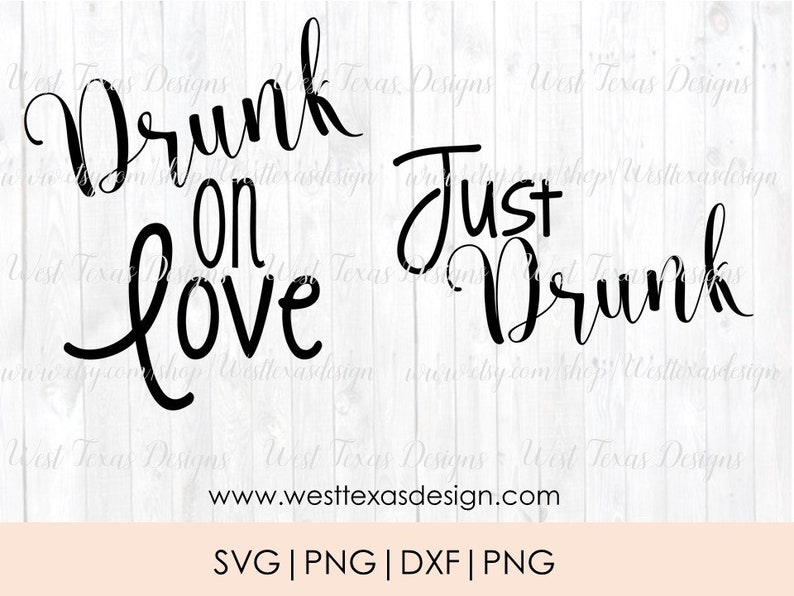 Drunk on Love. Just Drunk Drunk
