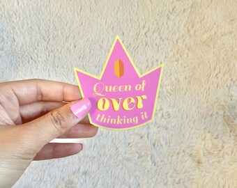 Queen of Overthinking Sticker | handmade cute pink crown royalty sticker | waterproof vinyl stationery