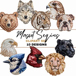 May include: A collection of ten sequined animal head designs, including a wolf, bear, tiger, eagle, bulldog, panther, cardinal, lion, and blue jay. The text "Mascot Sequin Clipart Set, 10 Designs" is also present.