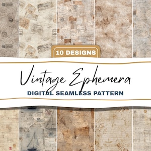 May include: A digital seamless pattern featuring ten vintage ephemera designs. The patterns showcase aged paper textures, postage stamps, handwritten letters, and nautical elements in shades of beige, brown, and gray. The text "Vintage Ephemera DIGITAL SEAMLESS PATTERN" is displayed.