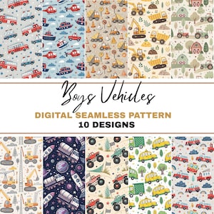 May include: A collection of ten digital seamless patterns featuring various vehicles. Designs include fire trucks, helicopters, boats, construction vehicles, tractors, space vehicles, monster trucks, school buses, and more. The text "Boys Vehicles" and "Digital Seamless Pattern 10 Designs" is also visible.