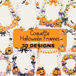 May include: A digital clipart bundle featuring 30 Halloween frames decorated with orange pumpkins, white ghosts, black bats, candy corn, and patterned bows. The central orange text box reads Coquette Halloween Frames CLIPART BUNDLE 30 DESIGNS.