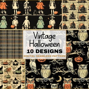 May include: A selection of vintage Halloween digital seamless patterns. Designs feature children in costumes, haunted houses, owls, pumpkins, cats, and plaid. The text reads "Vintage Halloween 10 Designs Digital Seamless Pattern."