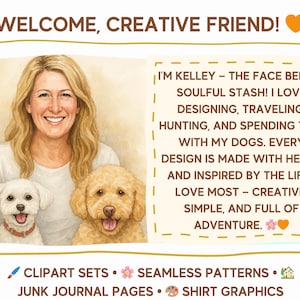 The image is a collage featuring a smiling woman with two dogs, accompanied by a text box that reads "Welcome, creative friend! I'm Kelley - the face behind soulful theft! I love designing, traveling, hunting, and spending time with my dogs. Every design is made with heart and inspired by the life I love most - creative, simple, and full of adventure."