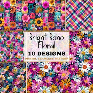 May include: A collection of ten digital seamless patterns with a bright boho floral theme. The designs feature vibrant flowers, sunflowers, and plaid patterns in shades of pink, purple, yellow, and teal. The text "Bright Boho Floral" and "10 Designs" is displayed.