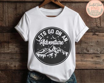 Let's Go On An Adventure SVG File Only, Travel, SVG For Shirt, Files for Cricut, Digital Download