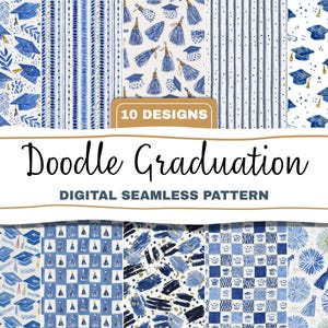 May include: Ten digital seamless patterns with a graduation theme. The designs include blue graduation caps, tassels, and abstract elements on a white backdrop. The text reads "Doodle Graduation" and "Digital Seamless Pattern".